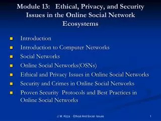 Module 13: Ethical, Privacy, and Security Issues in the Online Social Network Ecosystems