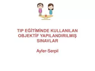 tip e t m nde kullanilan objekt f yapilandirilmi sinavlar ayfer serpil