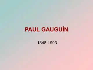 paul gaugu n