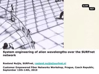 System engineering of alien wavelengths over the SURFnet network