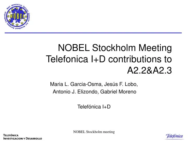 nobel stockholm meeting telefonica i d contributions to a2 2 a2 3