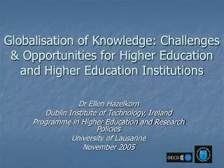 Dr Ellen Hazelkorn Dublin Institute of Technology, Ireland