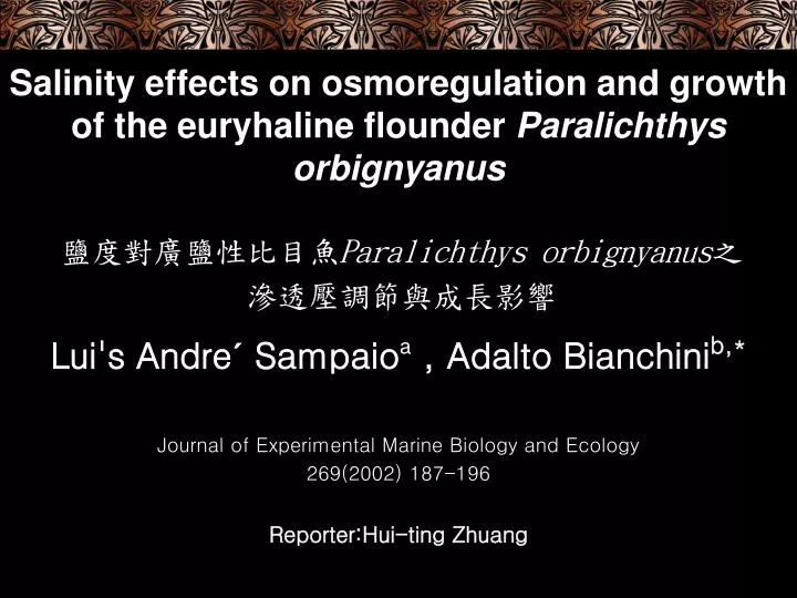 salinity effects on osmoregulation and growth of the euryhaline flounder paralichthys orbignyanus