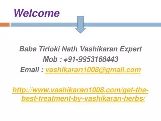 Get the best treatment by vashikaran herbs