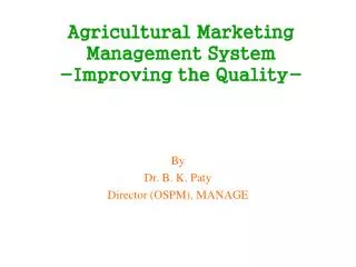Agricultural Marketing Management System -Improving the Quality-