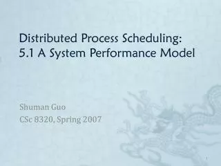 Distributed Process Scheduling: 5.1 A System Performance Model