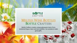 Melted Wine Bottles | Bottle Crafters