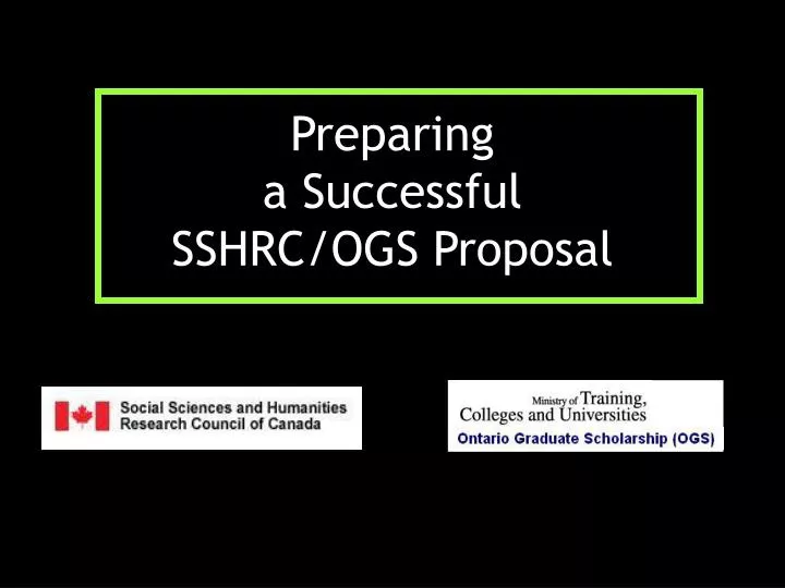 preparing a successful sshrc ogs proposal