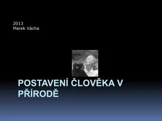 postaven lov ka v p rod