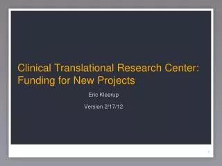 Clinical Translational Research Center: Funding for New Projects