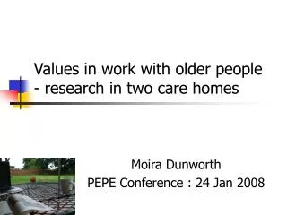 Values in work with older people - research in two care homes