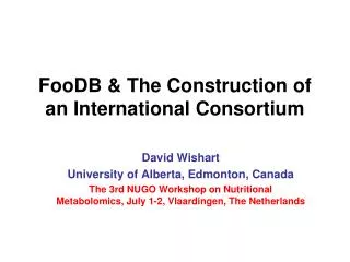 FooDB &amp; The Construction of an International Consortium