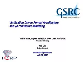 Verification Driven Formal Architecture and ? Architecture Modeling