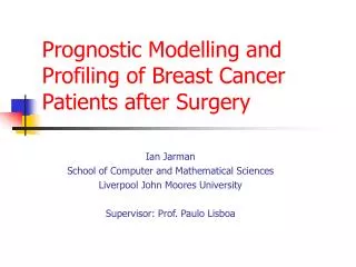 Prognostic Modelling and Profiling of Breast Cancer Patients after Surgery