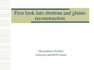 First look into sbottom and gluino reconstruction
