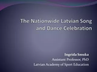 The Nationwide Latvian Song and Dance Celebration