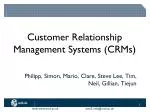Customer Relationship Management Systems (CRMs)