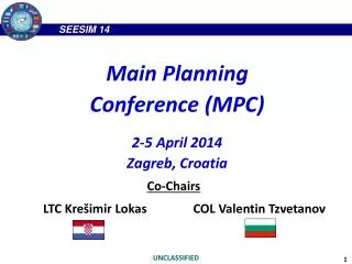 Main Planning Conference (MPC) 2-5 April 2014 Zagreb, Croatia