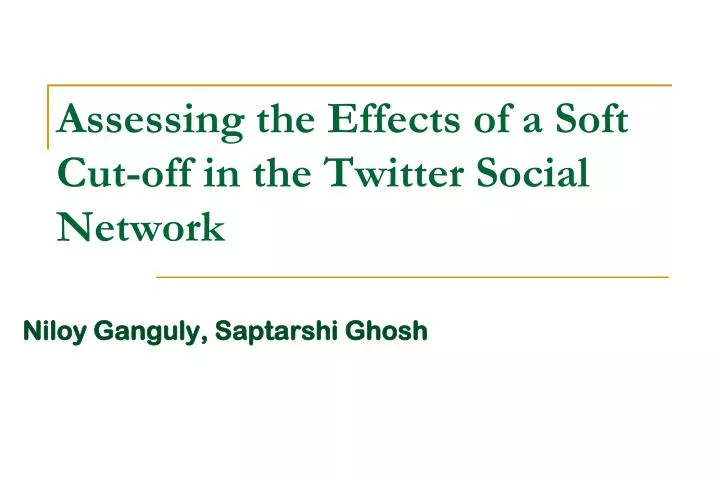 assessing the effects of a soft cut off in the twitter social network
