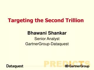 Bhawani Shankar Senior Analyst GartnerGroup-Dataquest