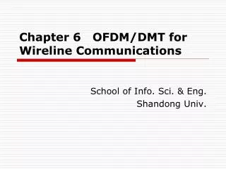 Chapter 6 OFDM/DMT for Wireline Communications