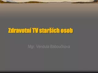 zdravotn tv star ch osob