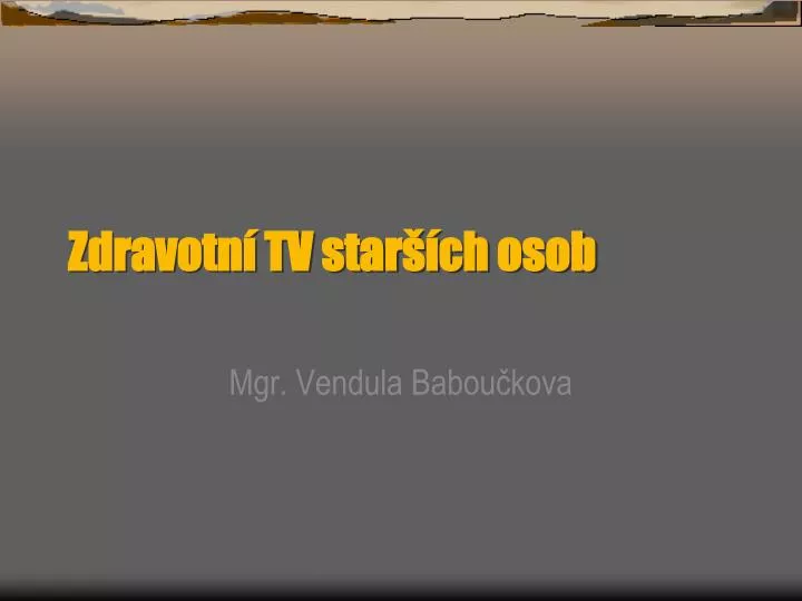 zdravotn tv star ch osob