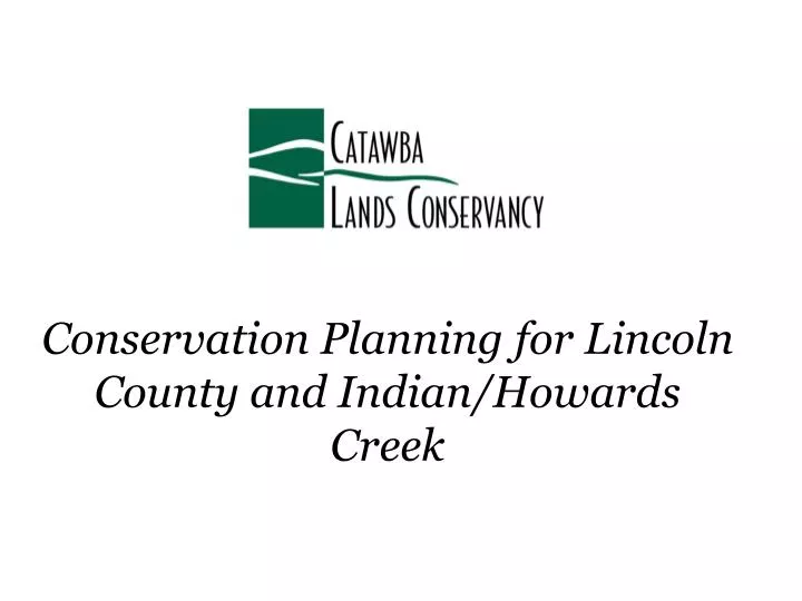 conservation planning for lincoln county and indian howards creek