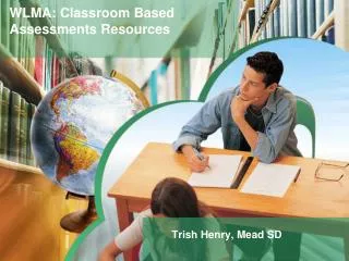 WLMA: Classroom Based Assessments Resources