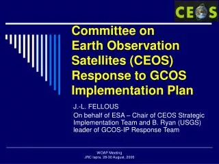 Committee on Earth Observation Satellites (CEOS) Response to GCOS Implementation Plan