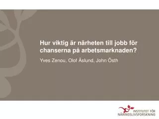 hur viktig r n rheten till jobb f r chanserna p arbetsmarknaden