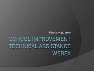 School Improvement Technical Assistance WebEx