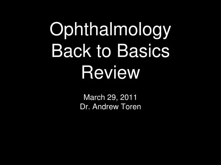 ophthalmology back to basics review