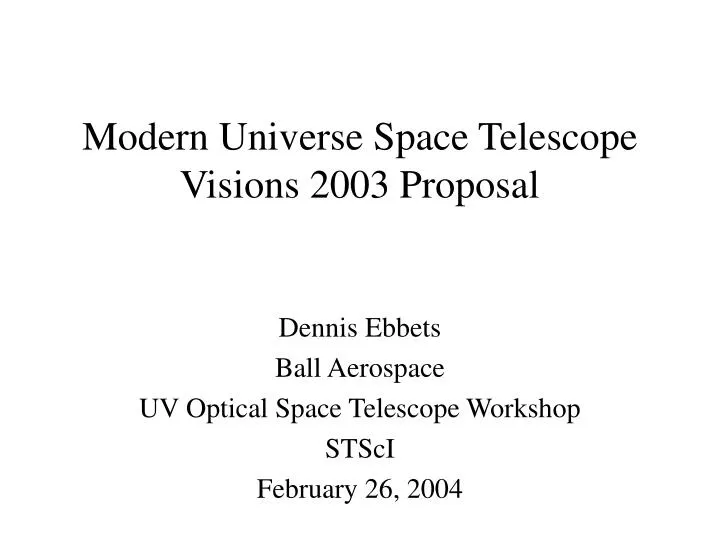 modern universe space telescope visions 2003 proposal