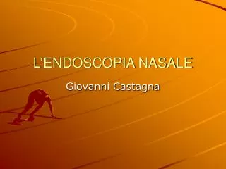 l endoscopia nasale