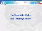 Lo Sportello Unico per l’immigrazione - slide 1