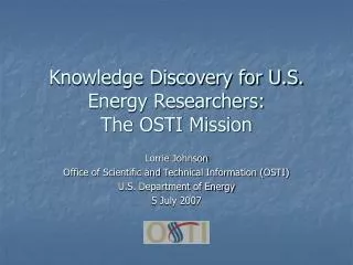 Knowledge Discovery for U.S. Energy Researchers: The OSTI Mission