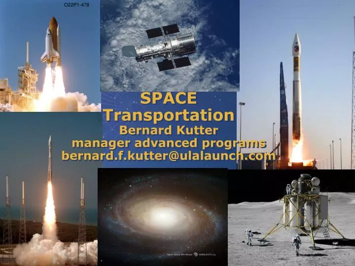 space transportation bernard kutter manager advanced programs bernard f kutter@ulalaunch com