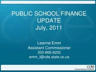 PUBLIC SCHOOL FINANCE UPDATE July, 2011