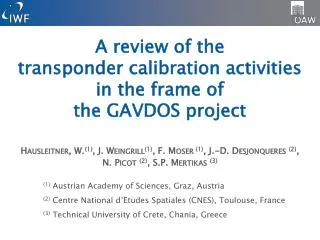 A review of the transponder calibration activities in the frame of the GAVDOS project