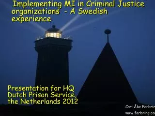 Presentation for HQ Dutch Prison Service, the Netherlands 2012