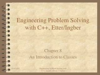 Engineering Problem Solving with C++, Etter/Ingber