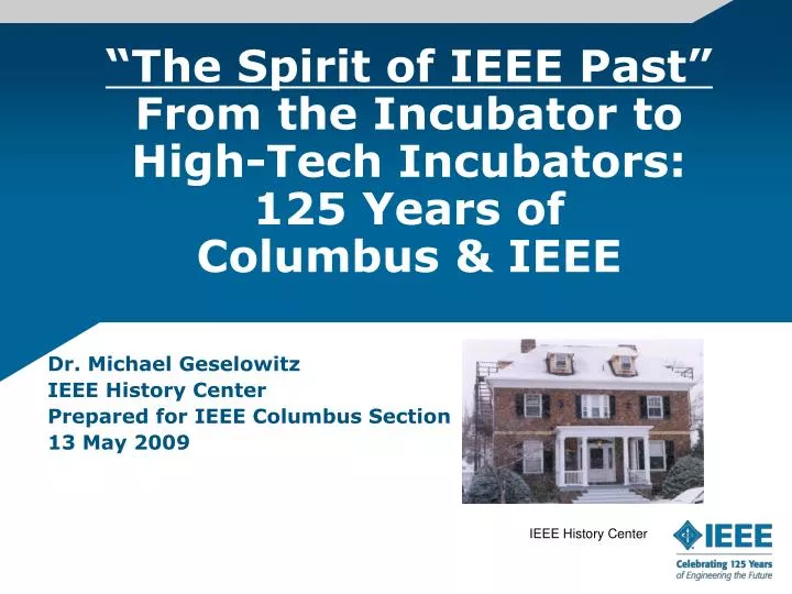 the spirit of ieee past from the incubator to high tech incubators 125 years of columbus ieee