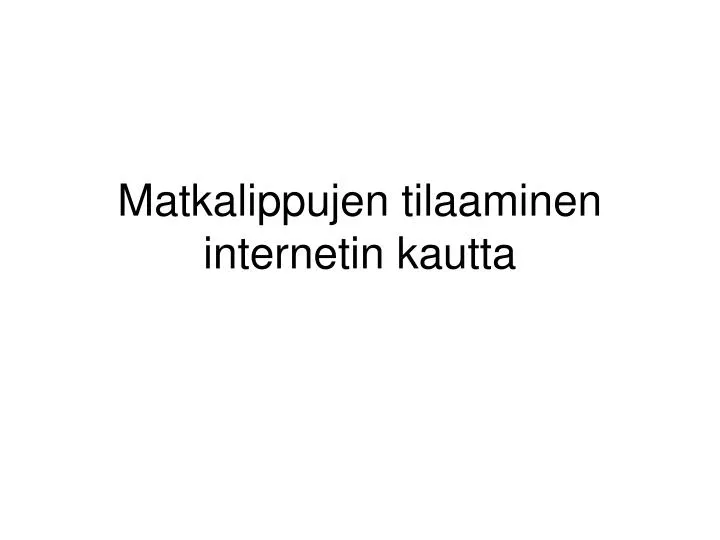 matkalippujen tilaaminen internetin kautta