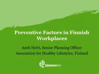 Preventive Factors in Finnish Workplaces