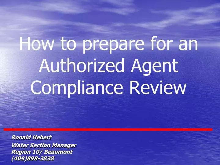 how to prepare for an authorized agent compliance review