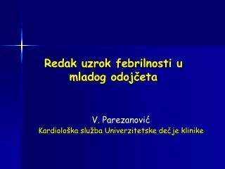 redak uzrok febrilnosti u mladog odoj eta