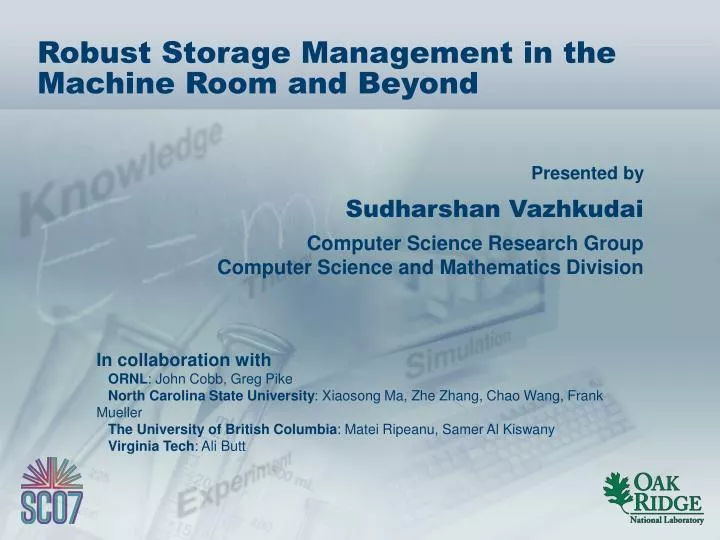 robust storage management in the machine room and beyond
