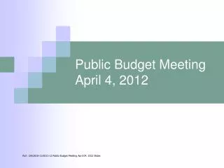 Public Budget Meeting April 4, 2012