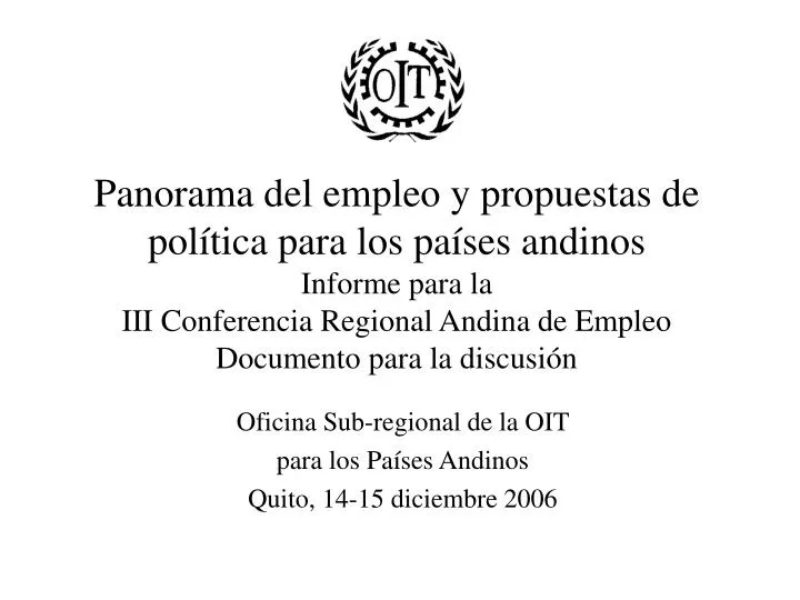 oficina sub regional de la oit para los pa ses andinos quito 14 15 diciembre 2006
